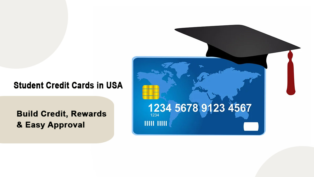 Best Student Credit Cards in USA 2025 | Build Credit, Rewards & Easy Approval